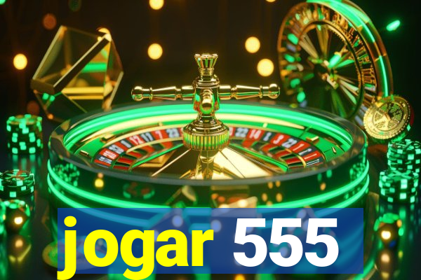 jogar 555
